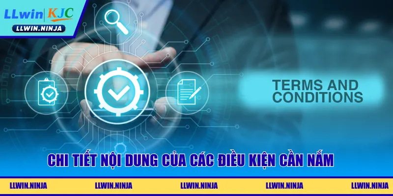 Chi tiết nội dung của các điều kiện cần nắm