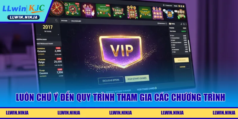 Luôn chú ý đến quy trình tham gia các chương trình